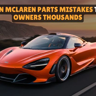McLaren parts mistakes