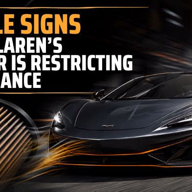 7 Subtle Signs Your McLaren’s Air Filter Is Restricting Performance