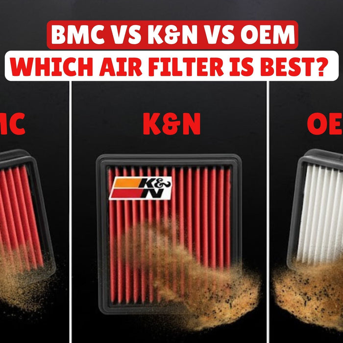 BMC vs K&N vs OEM air filter