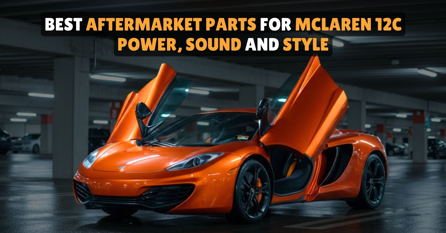 Best Aftermarket Parts for McLaren 12C