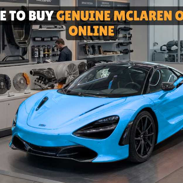 Best Place to Buy Genuine McLaren OEM Parts Online