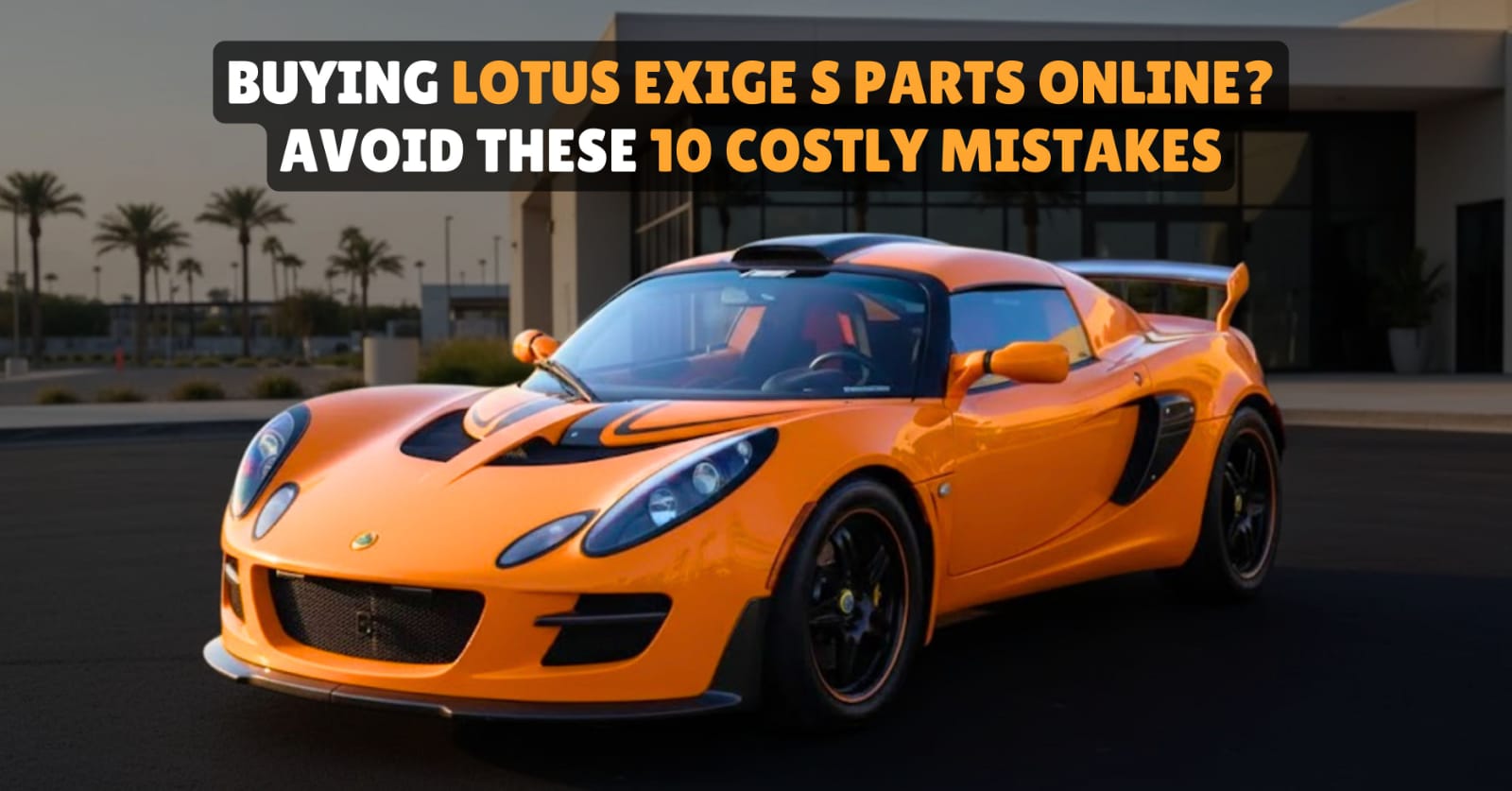 Lotus Exige S parts online