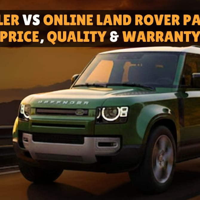dealer vs online land rover parts
