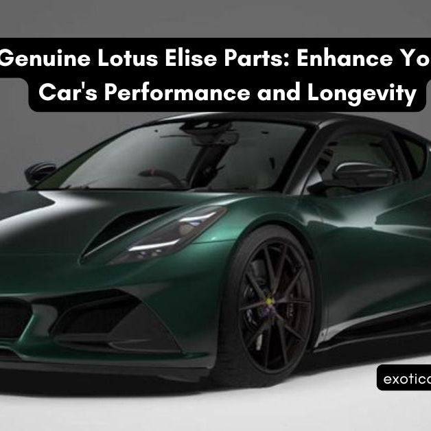 Genuine Lotus Elite Parts: Enhance Your Car’s Performance and Longevity