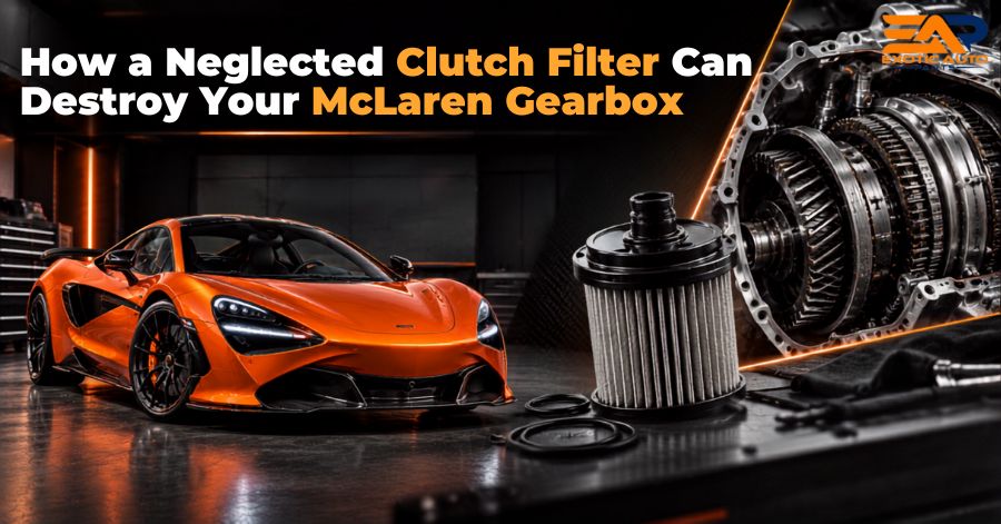 How a Neglected Clutch Filter Can Destroy Your McLaren Gearbox