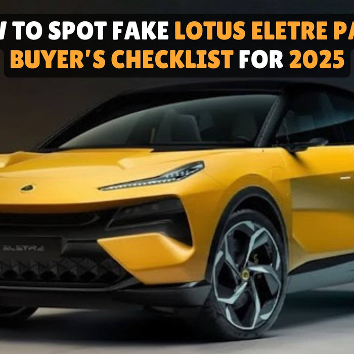 Spot Fake Lotus Eletre Parts