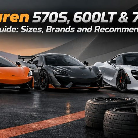 McLaren 570S, 600LT & 720S Tyre Guide: Sizes, Brands and Recommendations