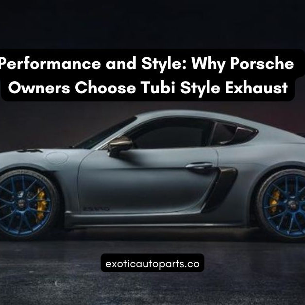Performance and Style: Why Porsche Owners Choose Tubi Style Exhaust