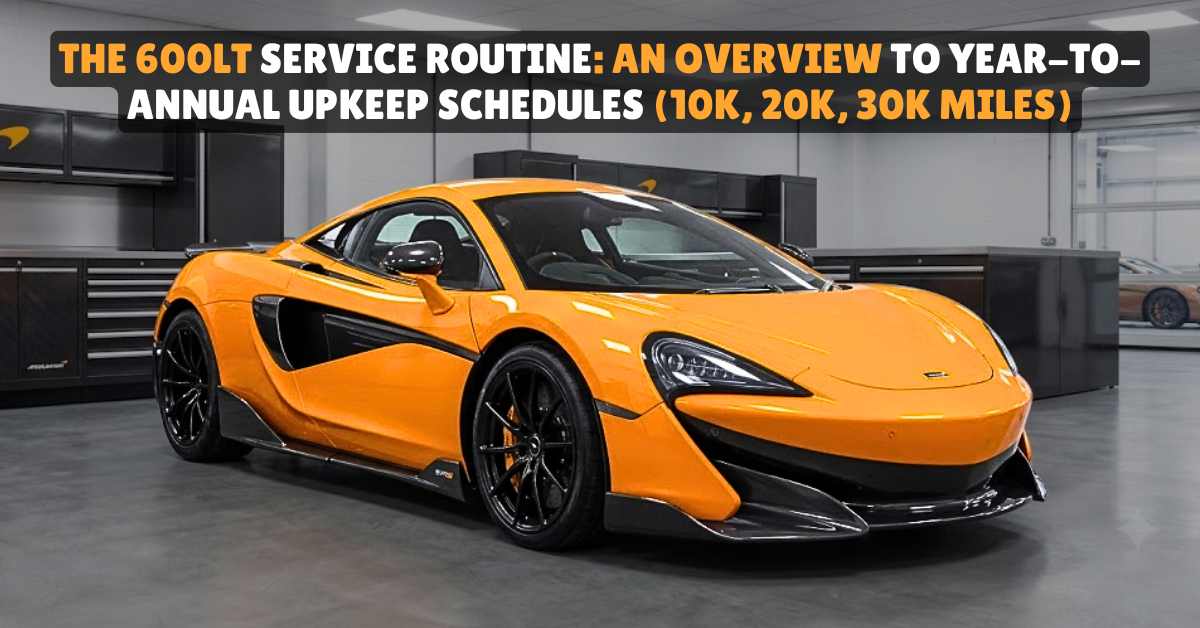McLaren 600LT Service Schedule