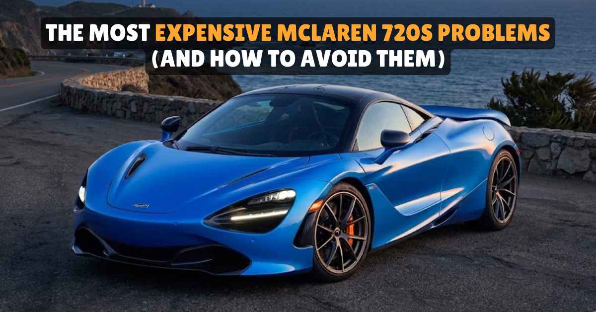 McLaren 720S common problems
