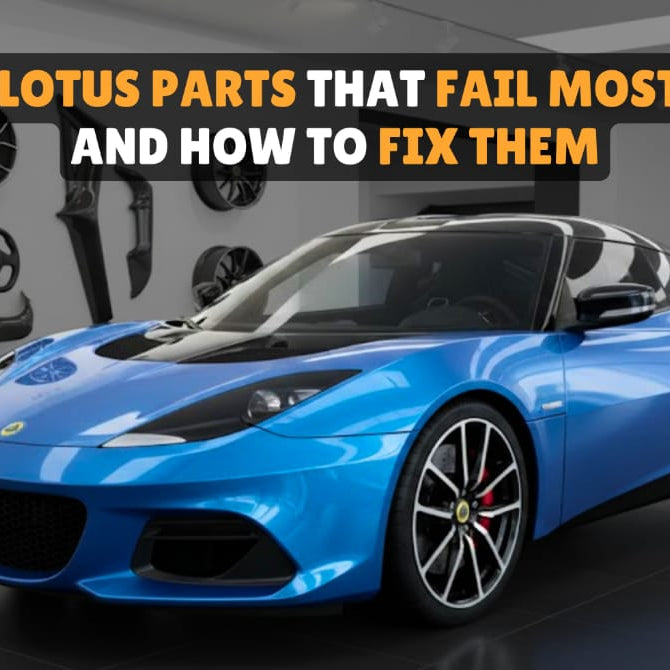 common Lotus parts failures