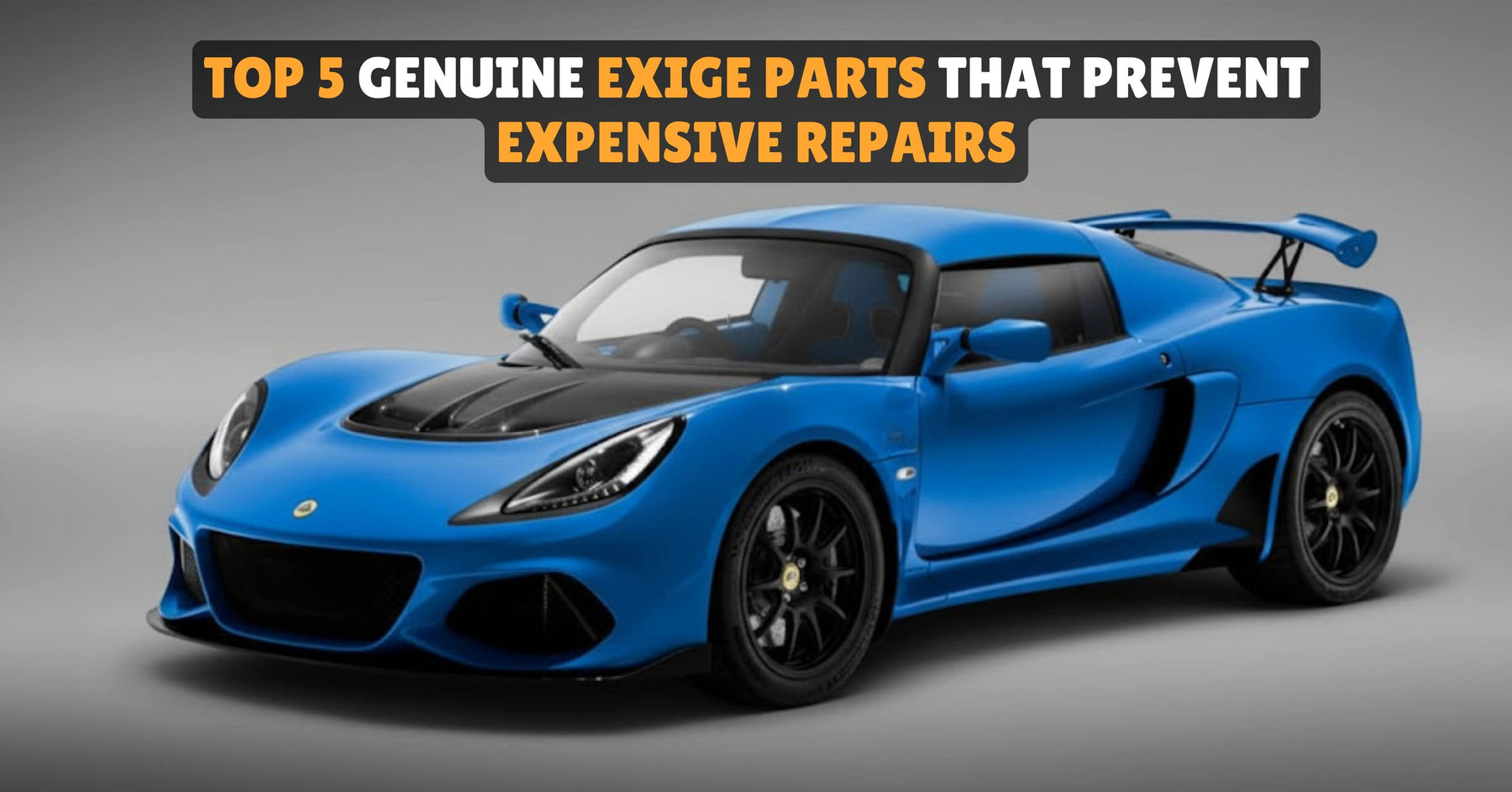 Genuine Lotus Exige Parts 