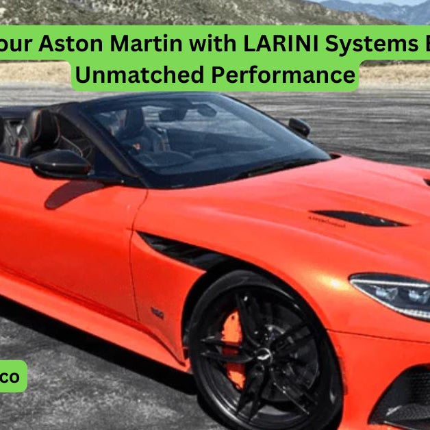 Upgrade Your Aston Martin with LARINI Systems Exhaust for Unmatched Performance