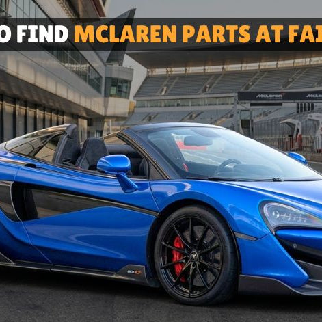 Where to Find McLaren Parts at Fair Prices?