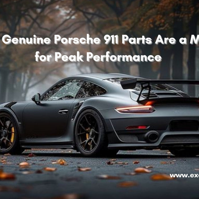 Why Genuine Porsche 911 Parts Are a Must for Peak Performance?