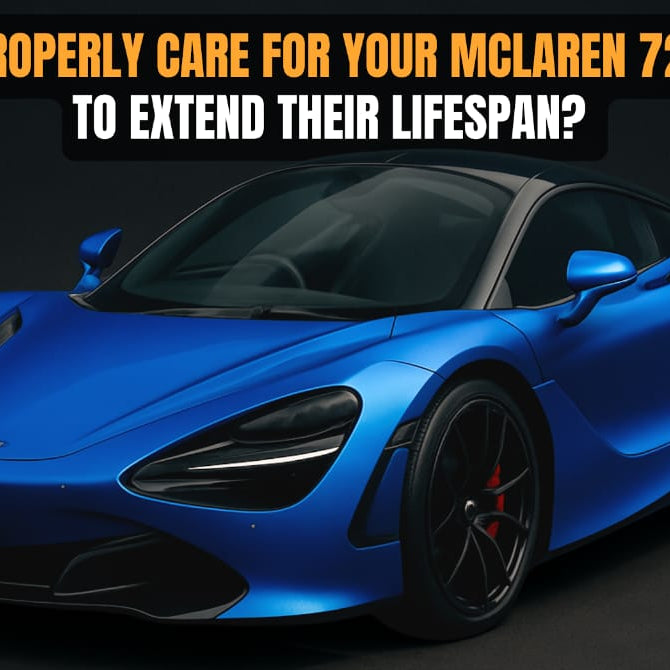 mclaren 720s maintenance tips 